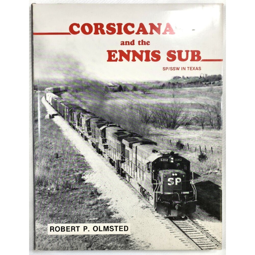 1982 Corsicanna & The Ennis Sub SP/SSW in Texas Robert P. Olmsted First Printing
